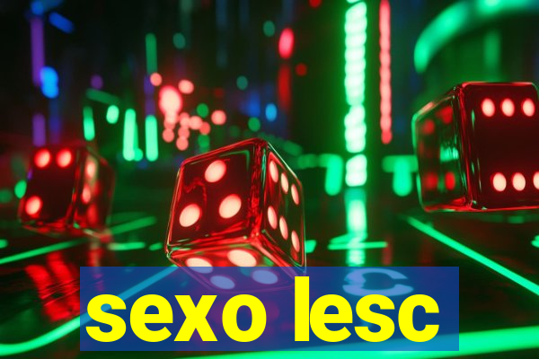 sexo lesc